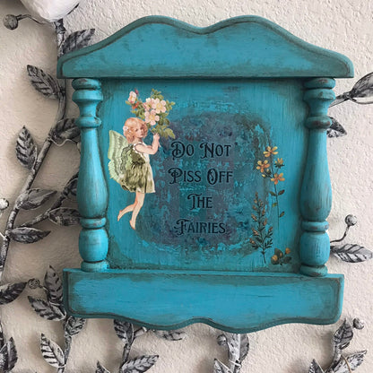 "Do Not Piss Off The Fairies" Repurposed Wall Sign