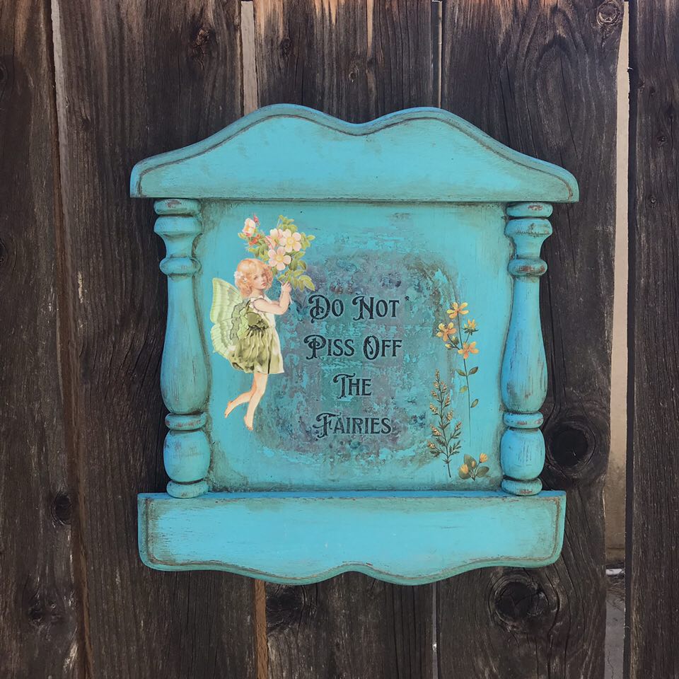 "Do Not Piss Off The Fairies" Repurposed Wall Sign