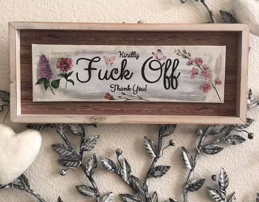 "Kindly Fuck Off Thank You" Upcycled Wall Sign