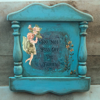 "Do Not Piss Off The Fairies" Repurposed Wall Sign