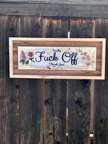 "Kindly Fuck Off Thank You" Upcycled Wall Sign