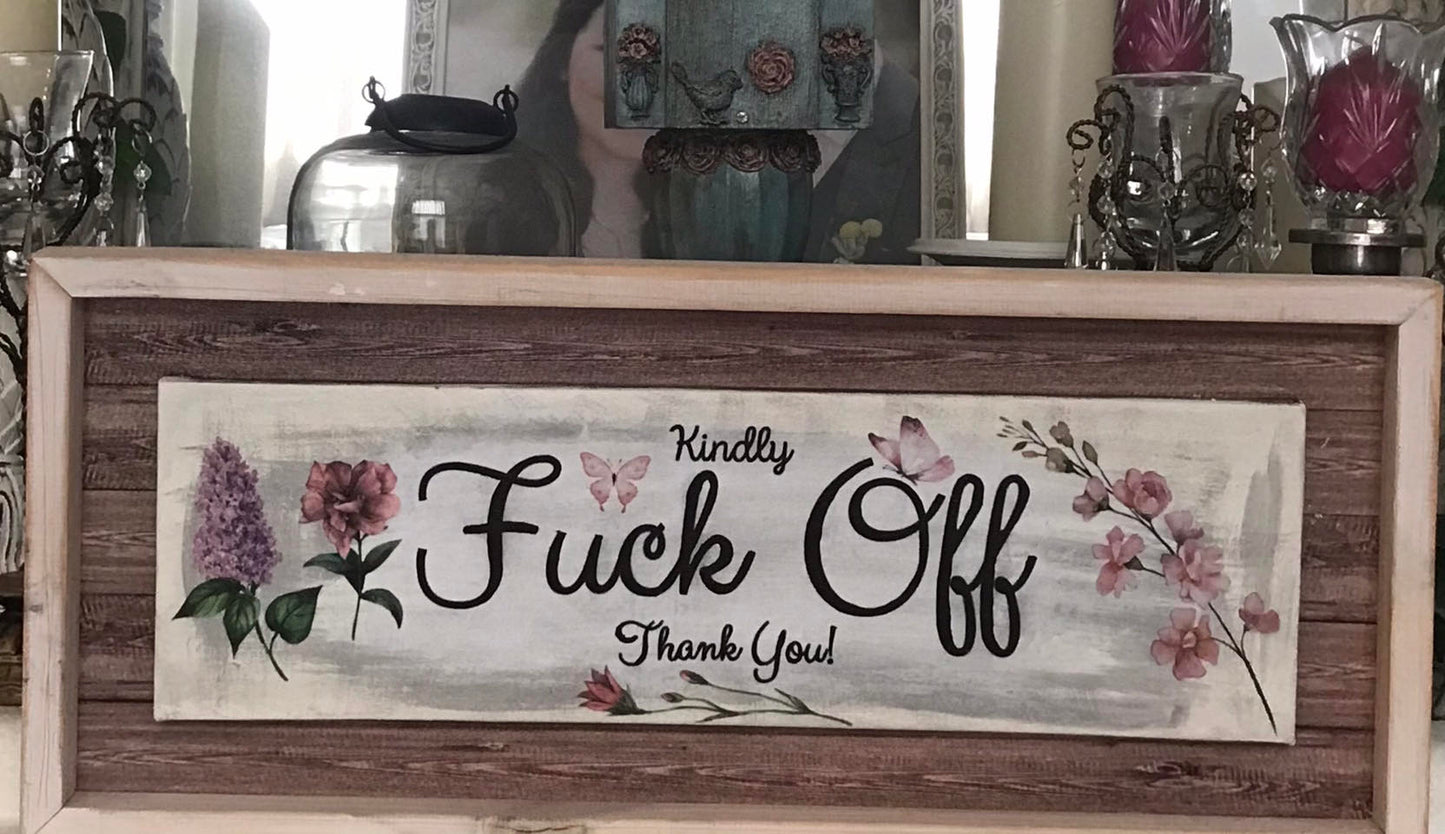 "Kindly Fuck Off Thank You" Upcycled Wall Sign